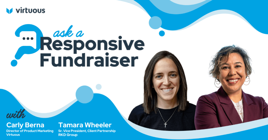 Ask a Responsive Fundraiser Carly Berna Tamara Wheeler