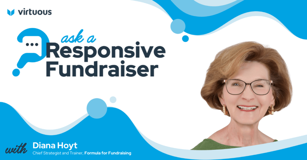 Diana Hoyt Ask a Responsive Fundraiser